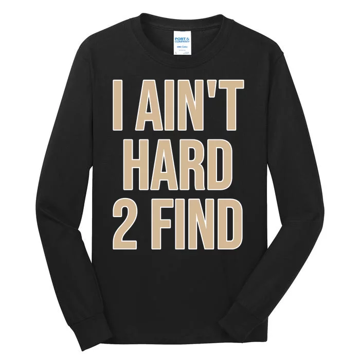 I Aint Hard 2 Find Buffaloes Football Tall Long Sleeve T-Shirt