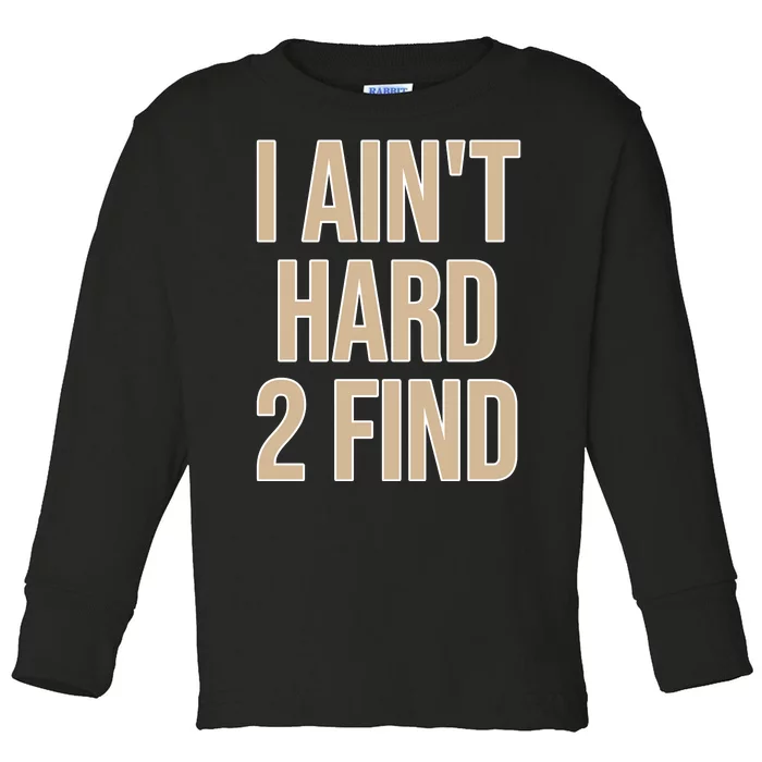 I Aint Hard 2 Find Buffaloes Football Toddler Long Sleeve Shirt