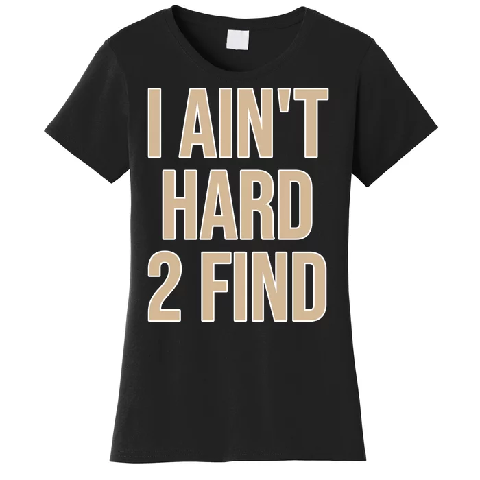 I Aint Hard 2 Find Buffaloes Football Women's T-Shirt