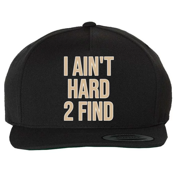 I Aint Hard 2 Find Buffaloes Football Wool Snapback Cap