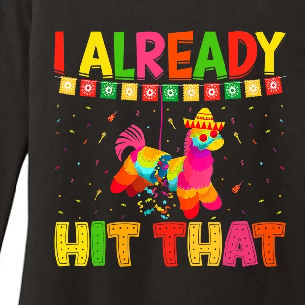 I Already Hit That Mexican Hat Happy Cinco De Mayo Womens CVC Long Sleeve Shirt