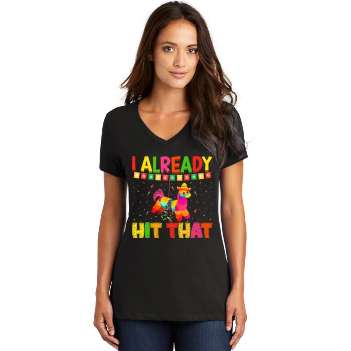 I Already Hit That Mexican Hat Happy Cinco De Mayo Women's V-Neck T-Shirt