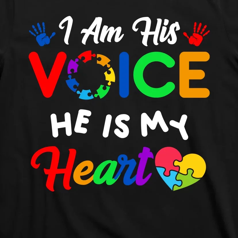 I Am His Voice He Is My Heart Autism Awareness T-Shirt