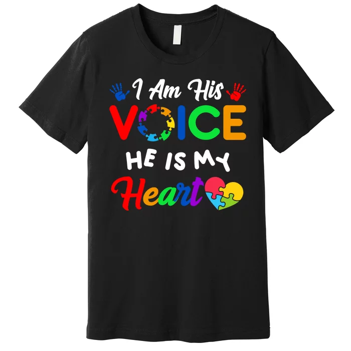 I Am His Voice He Is My Heart Autism Awareness Premium T-Shirt