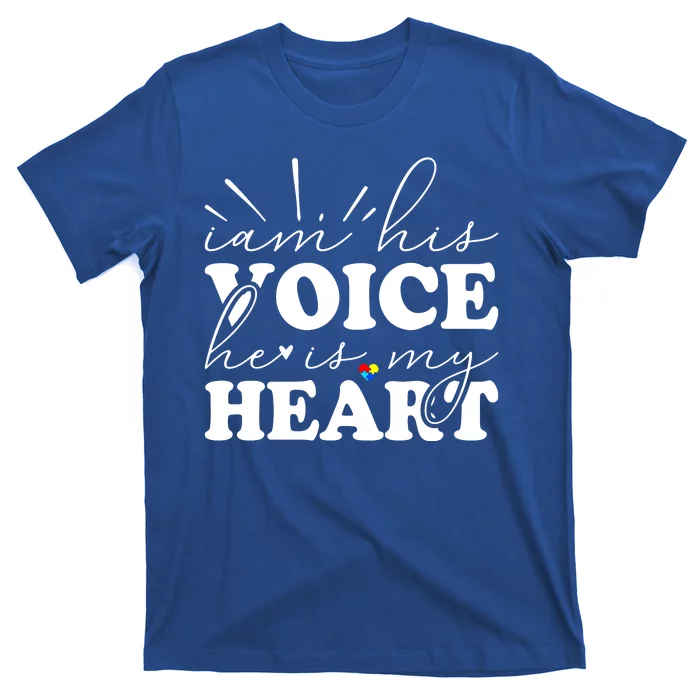 I Am His Voice He Is My Heart Autism Awareness T-Shirt