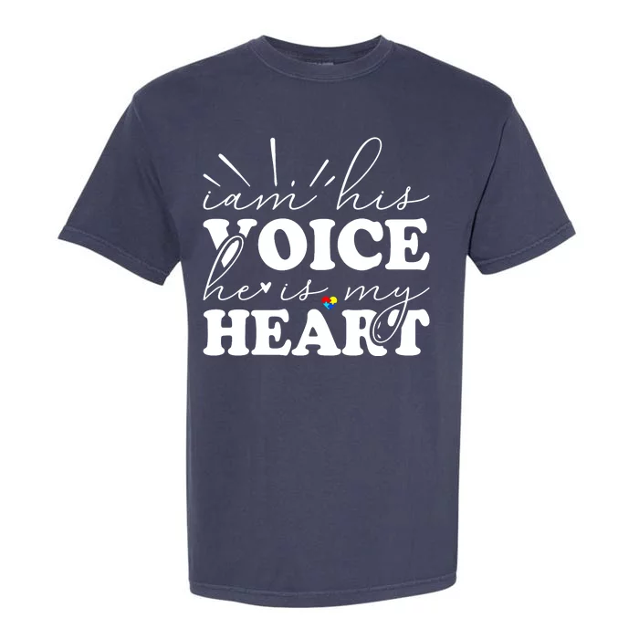 I Am His Voice He Is My Heart Autism Awareness Garment-Dyed Heavyweight T-Shirt