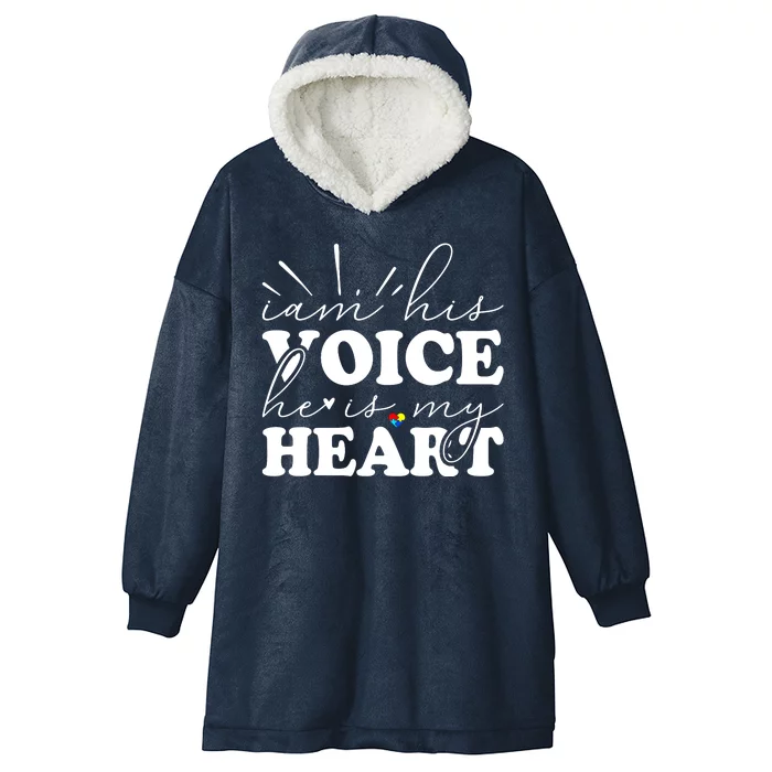 I Am His Voice He Is My Heart Autism Awareness Hooded Wearable Blanket