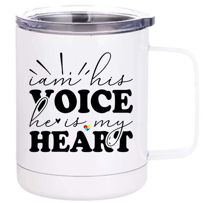 I Am His Voice He Is My Heart Autism Awareness Front & Back 12oz Stainless Steel Tumbler Cup