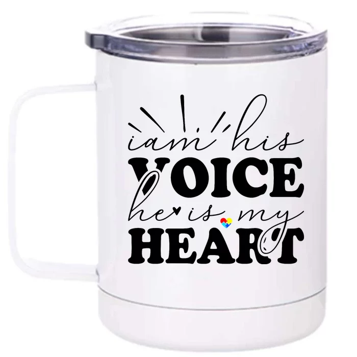 I Am His Voice He Is My Heart Autism Awareness Front & Back 12oz Stainless Steel Tumbler Cup