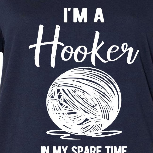 I'm A Hooker In My Spare Time Funny Crocheting Women's V-Neck Plus Size T-Shirt