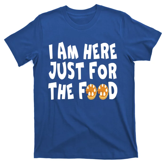 I Am Here Just For The Food And Pie Thanksgiving Day Gift T-Shirt