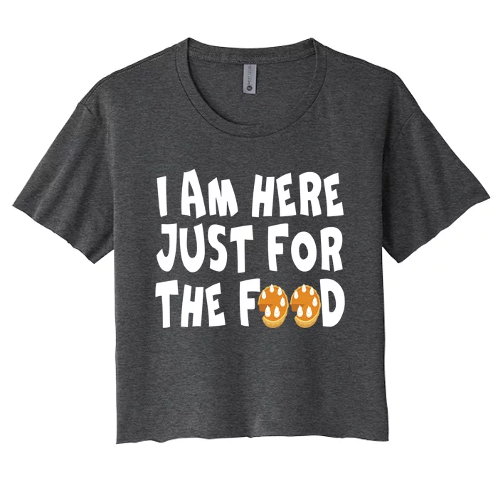 I Am Here Just For The Food And Pie Thanksgiving Day Gift Women's Crop Top Tee