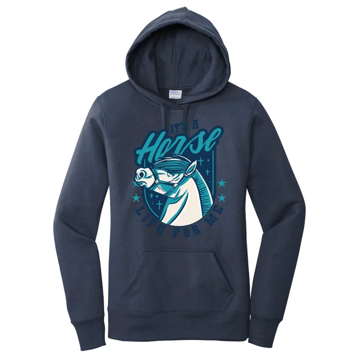 It's A Horse Life For Me Women's Pullover Hoodie