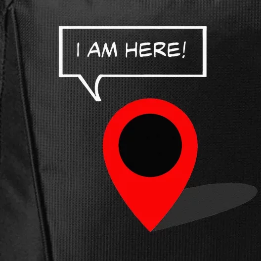 I Am Here GPS Map Location Coordination Humor Novelty City Backpack