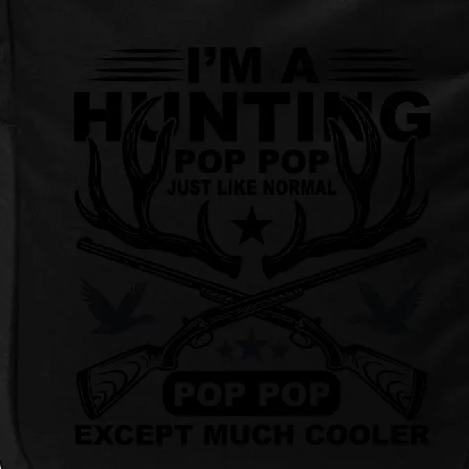 I'm A Hunting T Impact Tech Backpack