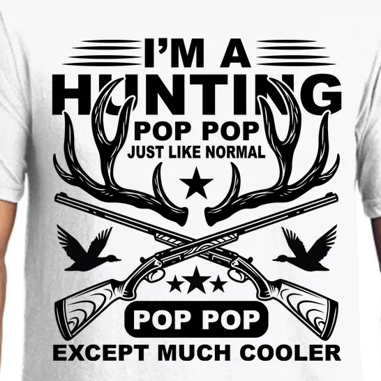 I'm A Hunting T Pajama Set