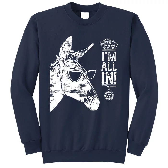 I'm All In Funny Poker Donkey Sweatshirt