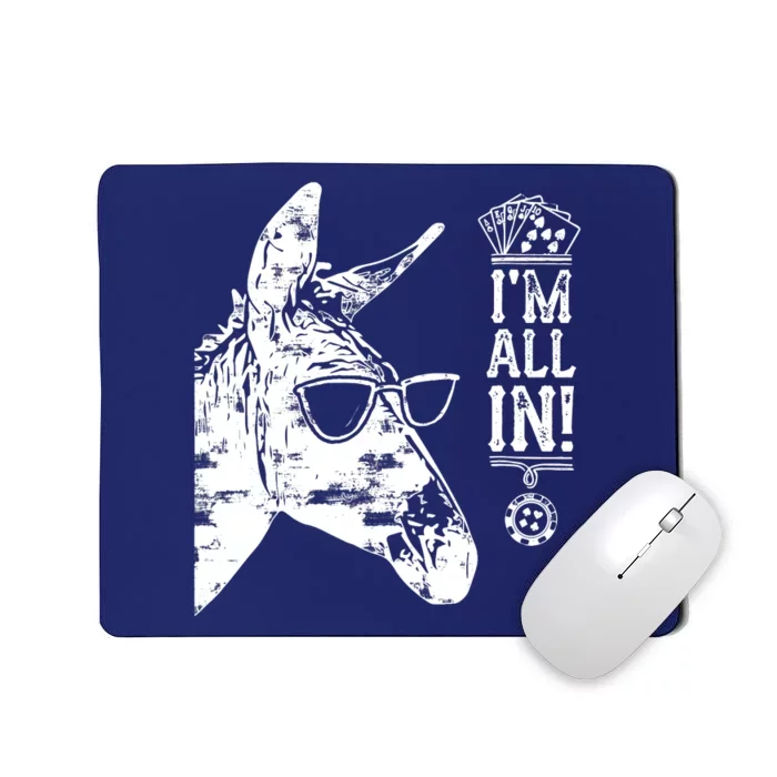 I'm All In Funny Poker Donkey Mousepad