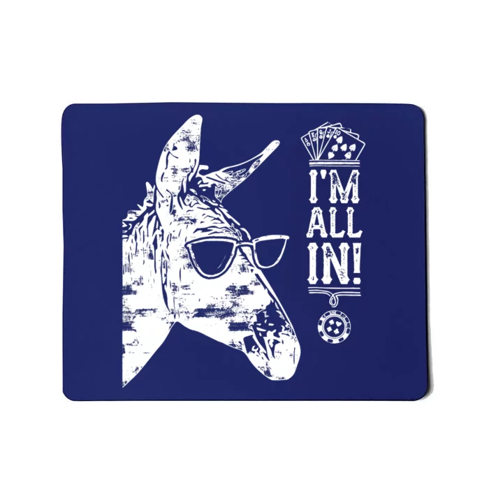 I'm All In Funny Poker Donkey Mousepad