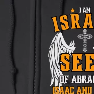 I am Israel Seed Of Abraham Isaac and Jacob Full Zip Hoodie