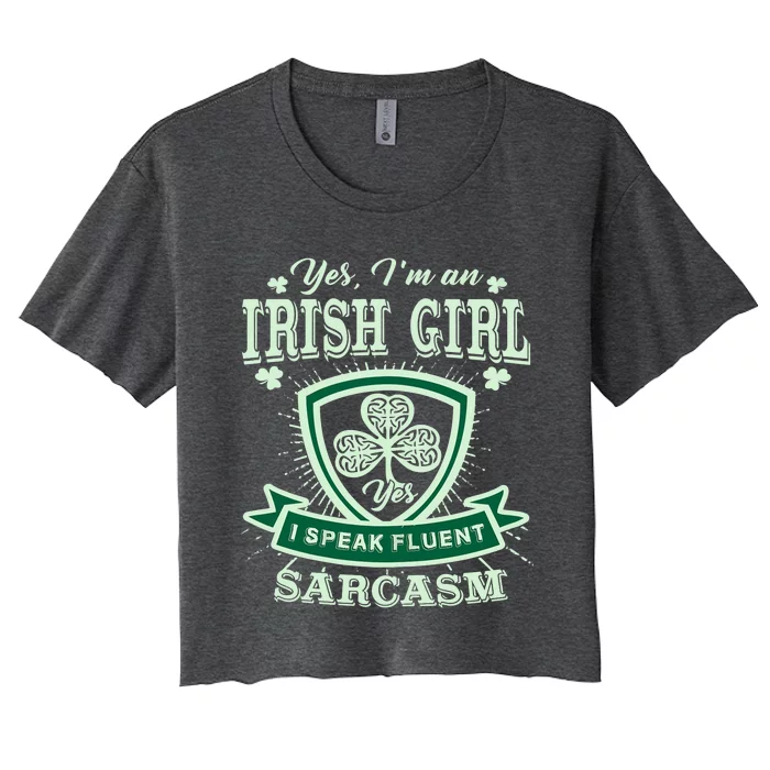 I'm an Irish Girl, Perfect Funny St Patrick's Day Girl Women's Crop Top Tee