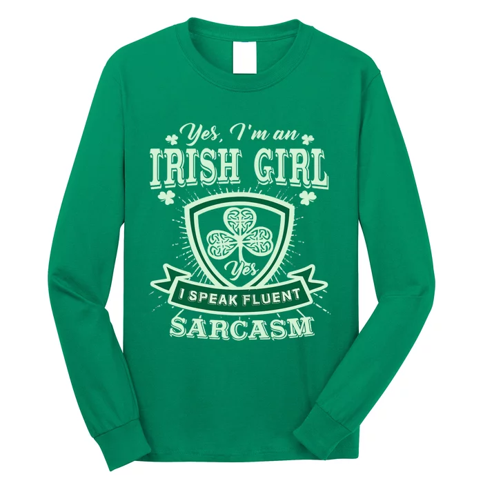 I'm an Irish Girl, Perfect Funny St Patrick's Day Girl Long Sleeve Shirt