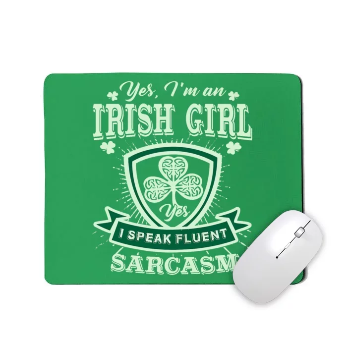 I'm an Irish Girl, Perfect Funny St Patrick's Day Girl Mousepad