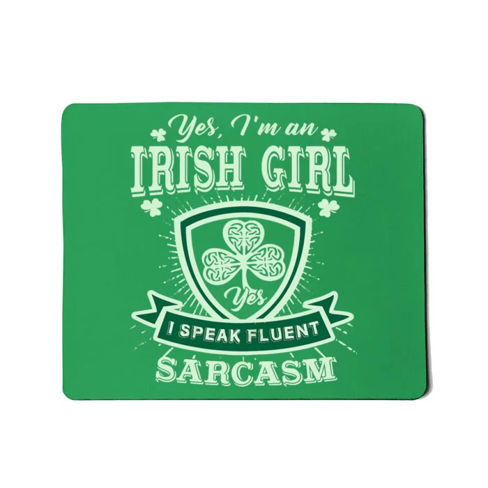 I'm an Irish Girl, Perfect Funny St Patrick's Day Girl Mousepad