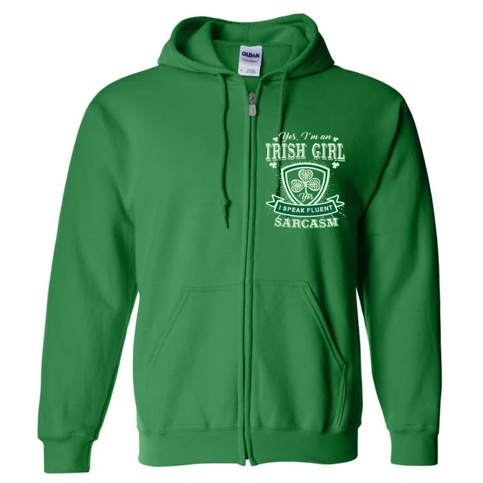 I'm an Irish Girl, Perfect Funny St Patrick's Day Girl Full Zip Hoodie