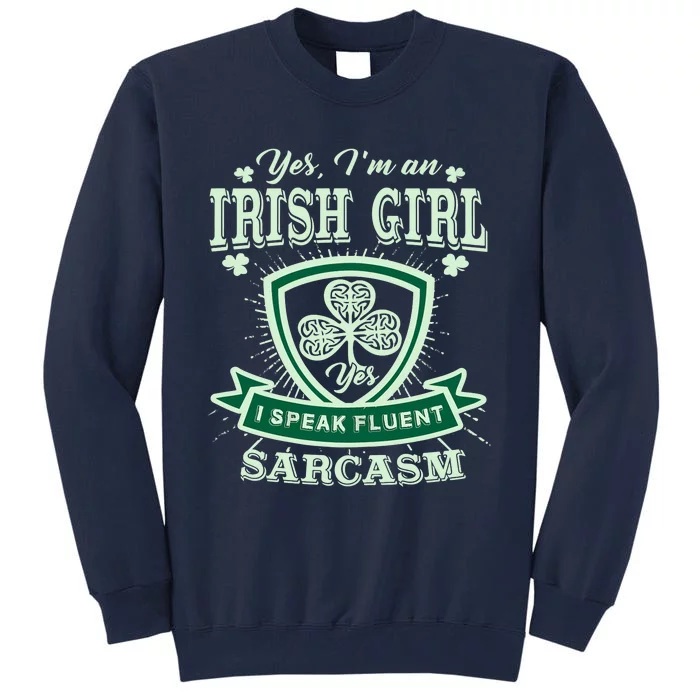 I'm an Irish Girl, Perfect Funny St Patrick's Day Girl Tall Sweatshirt