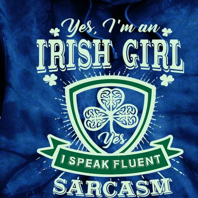 I'm an Irish Girl, Perfect Funny St Patrick's Day Girl Tie Dye Hoodie