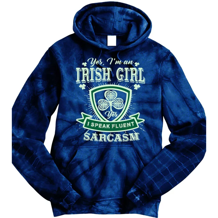 I'm an Irish Girl, Perfect Funny St Patrick's Day Girl Tie Dye Hoodie