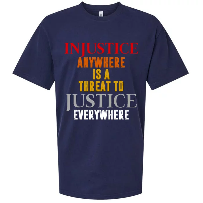 Injustice Anywhere Is A Threat To Justice Everywhere Sueded Cloud Jersey T-Shirt