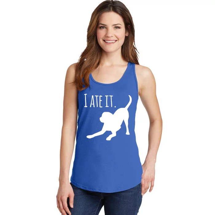 I Ate It Dog Mom And Dog Dads Ladies Essential Tank