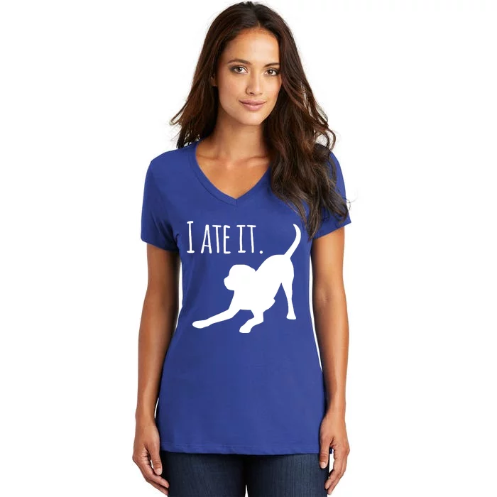 I Ate It Dog Mom And Dog Dads Women's V-Neck T-Shirt