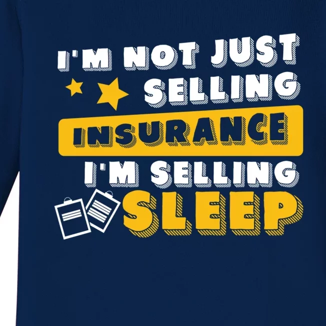 Insurance Agent Im Selling Sleep Funny Life Insurance Funny Gift Baby Long Sleeve Bodysuit