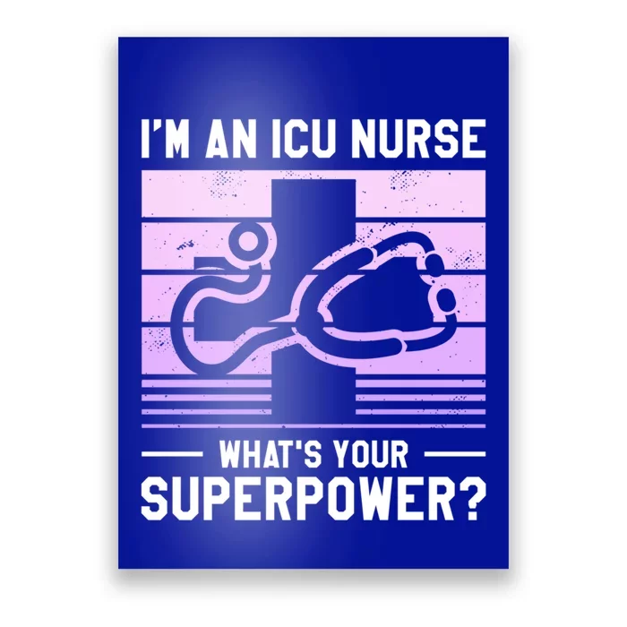 Im An Icu Nurse Whats Your Superpower Ccrn Nurses Gift Poster