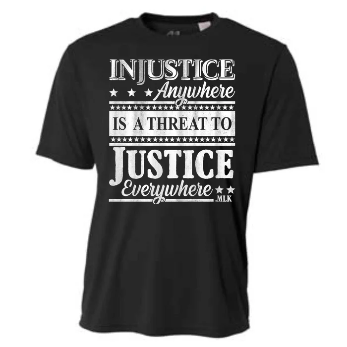 Injustice Anywhere Is A Threat To Justice Everywhere MLK Cooling Performance Crew T-Shirt