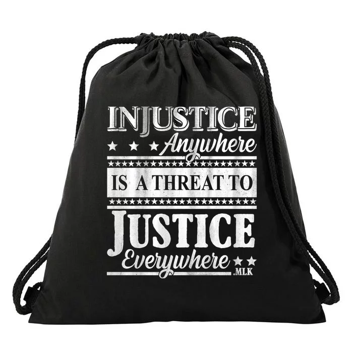 Injustice Anywhere Is A Threat To Justice Everywhere MLK Drawstring Bag