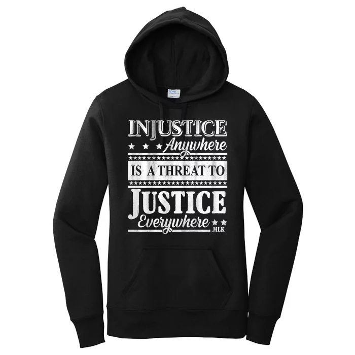 Injustice Anywhere Is A Threat To Justice Everywhere MLK Women's Pullover Hoodie