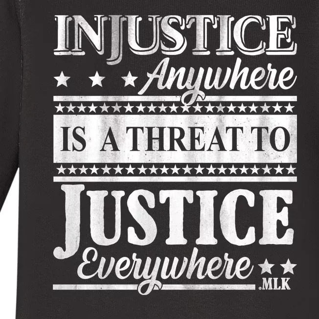 Injustice Anywhere Is A Threat To Justice Everywhere MLK Baby Long Sleeve Bodysuit