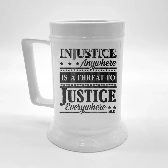 Injustice Anywhere Is A Threat To Justice Everywhere MLK Front & Back Beer Stein