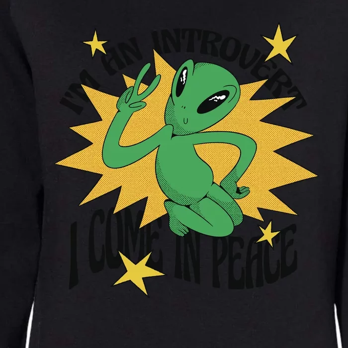 I'm An Introvert I Come In Peace Alien Womens California Wash Sweatshirt