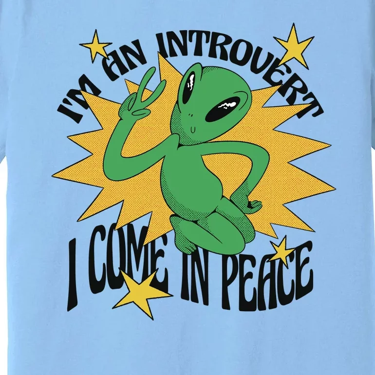 I'm An Introvert I Come In Peace Alien Premium T-Shirt