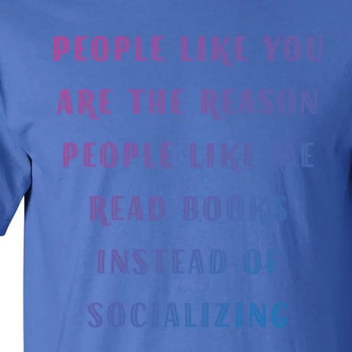 Introvert Antisocial Id Rather Be Reading Gift Tall T-Shirt