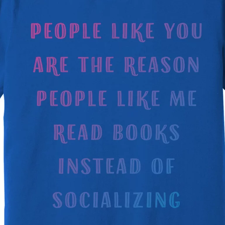 Introvert Antisocial Id Rather Be Reading Gift Premium T-Shirt