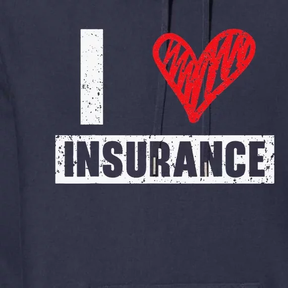 Insurance Agent I Love Financial Advisor Finance Organizer Premium Hoodie