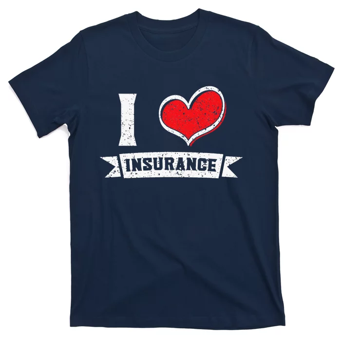 Insurance Agent I Love Financial Advisor Finance Organizer T-Shirt