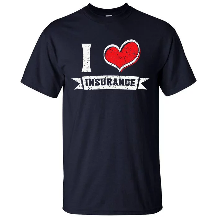 Insurance Agent I Love Financial Advisor Finance Organizer Tall T-Shirt