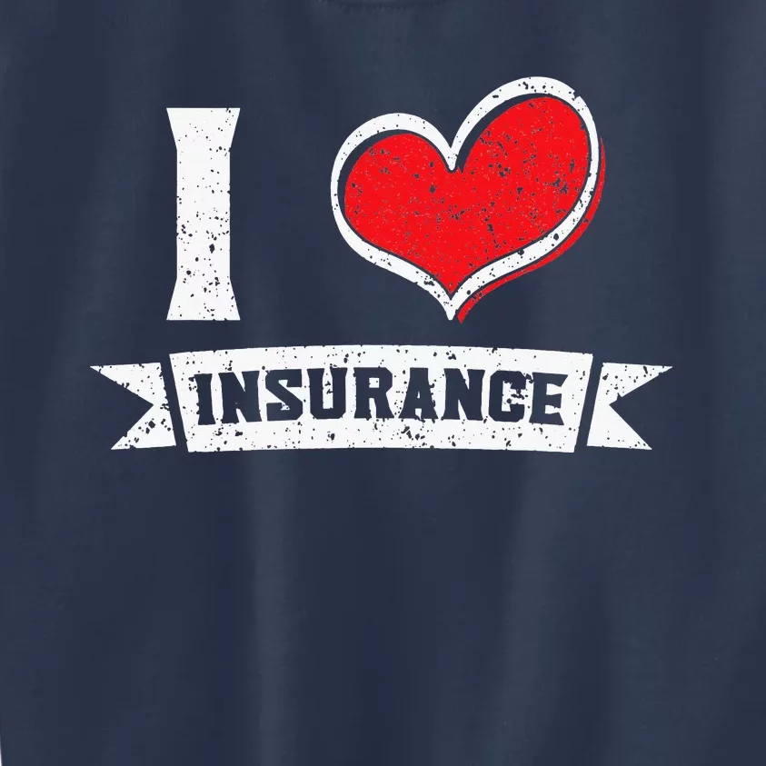 Insurance Agent I Love Financial Advisor Finance Organizer Kids Sweatshirt